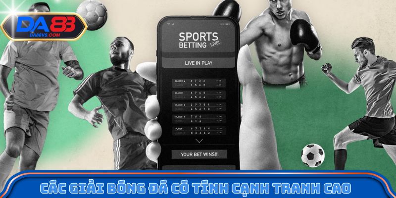 Phù hợp với các giải bóng đá có tính cạnh tranh cao